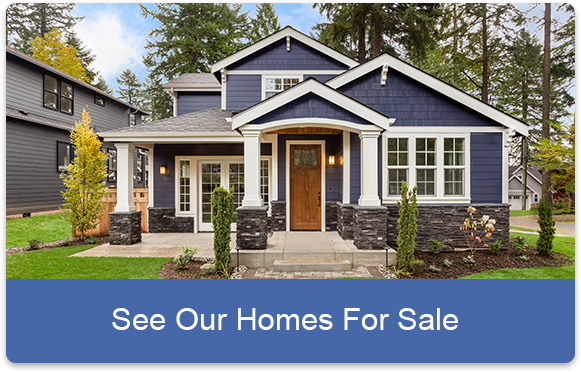 See Our Homes For Sale